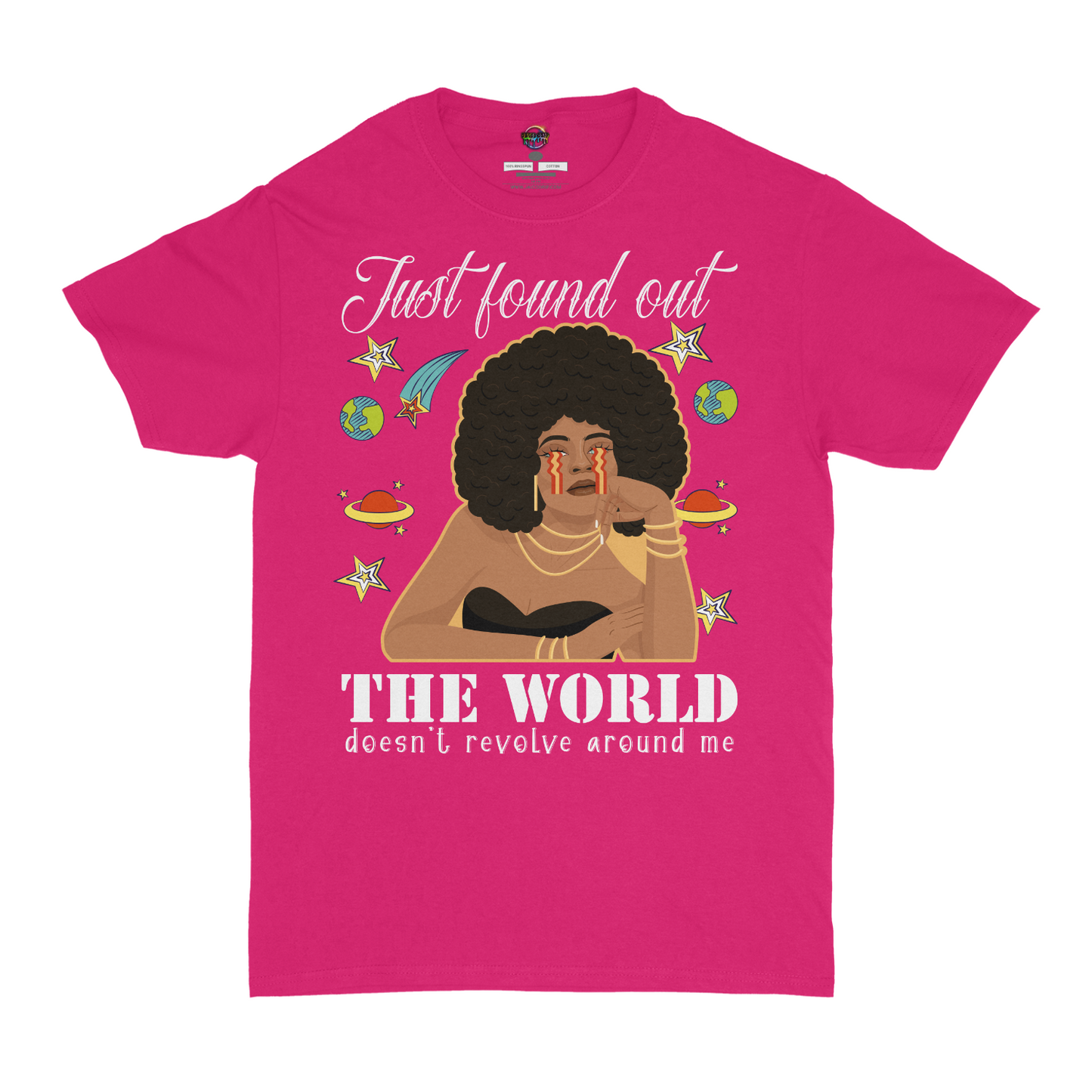 Just Found Out The World Doesn't Revolve Around Me Graphic Unisex T-shirt