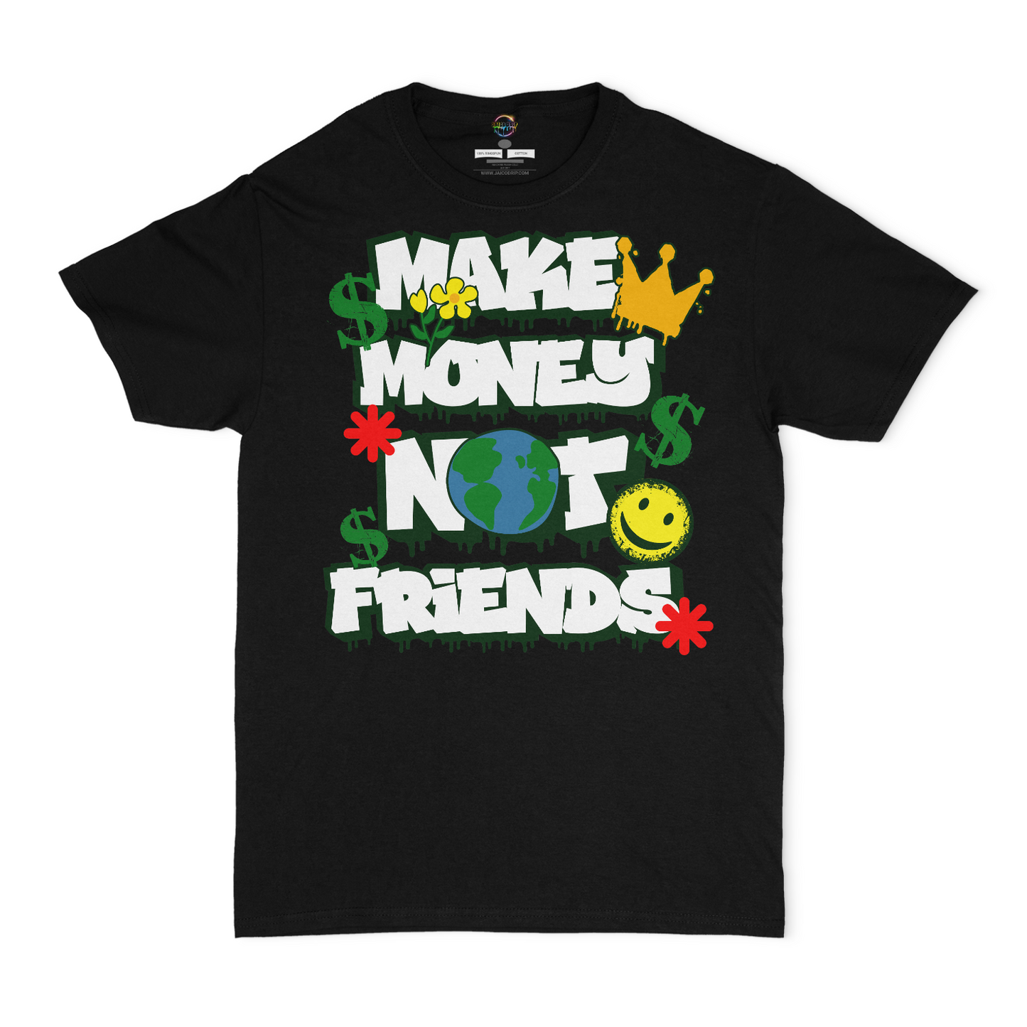 Make Money Not Friends Unisex T-Shirt