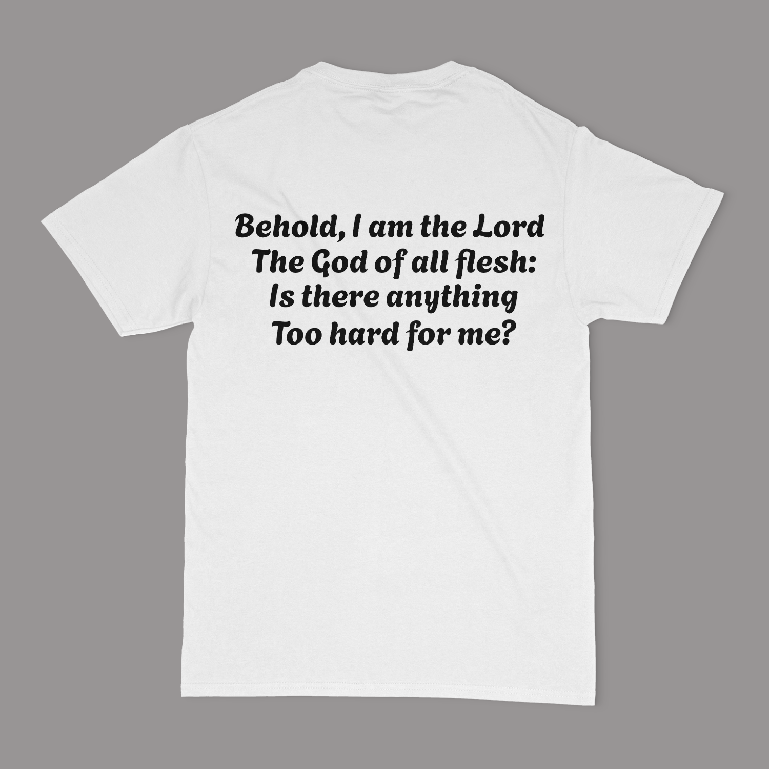 Jeremiah 32,27 Unisex T-Shirt