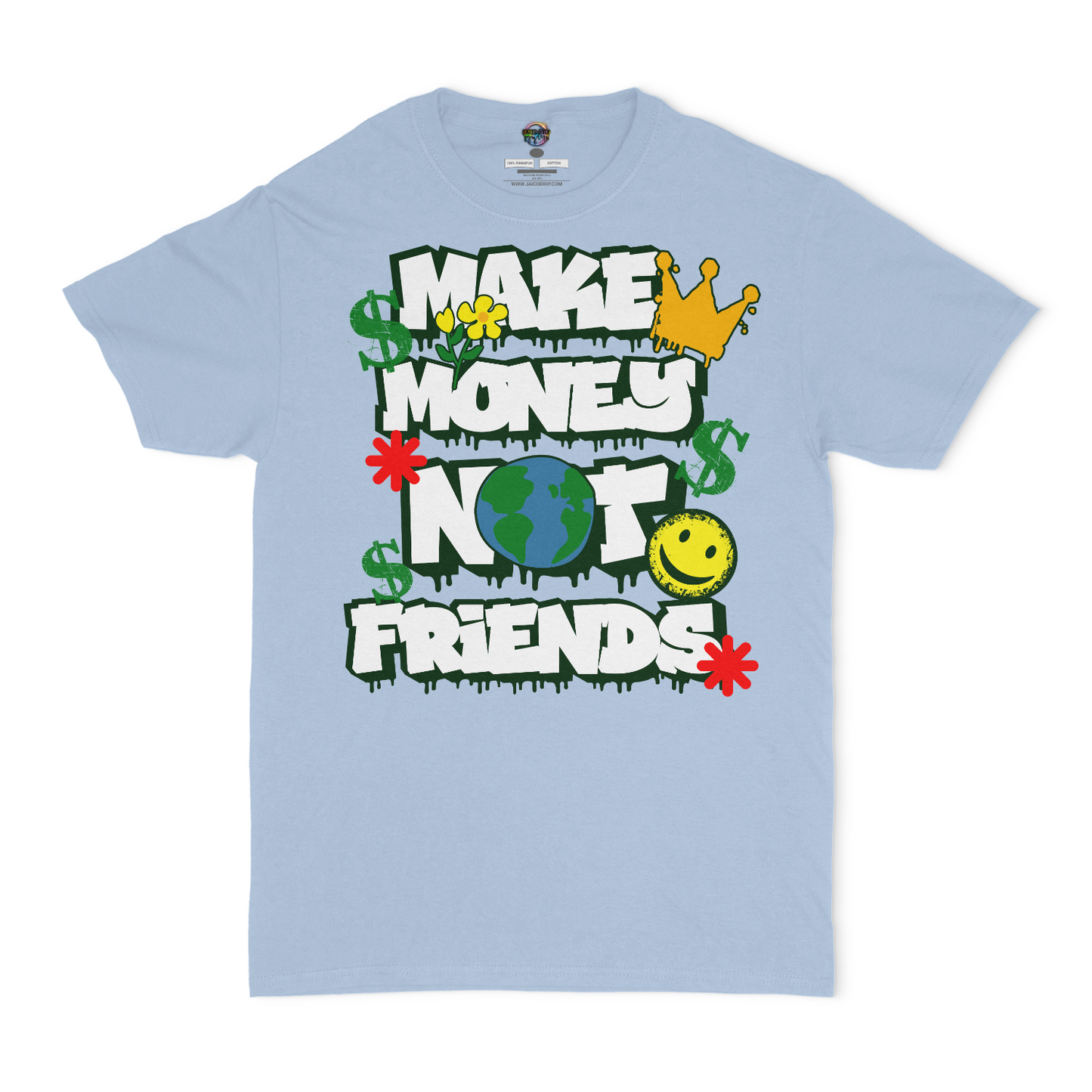 Make Money Not Friends Unisex T-Shirt