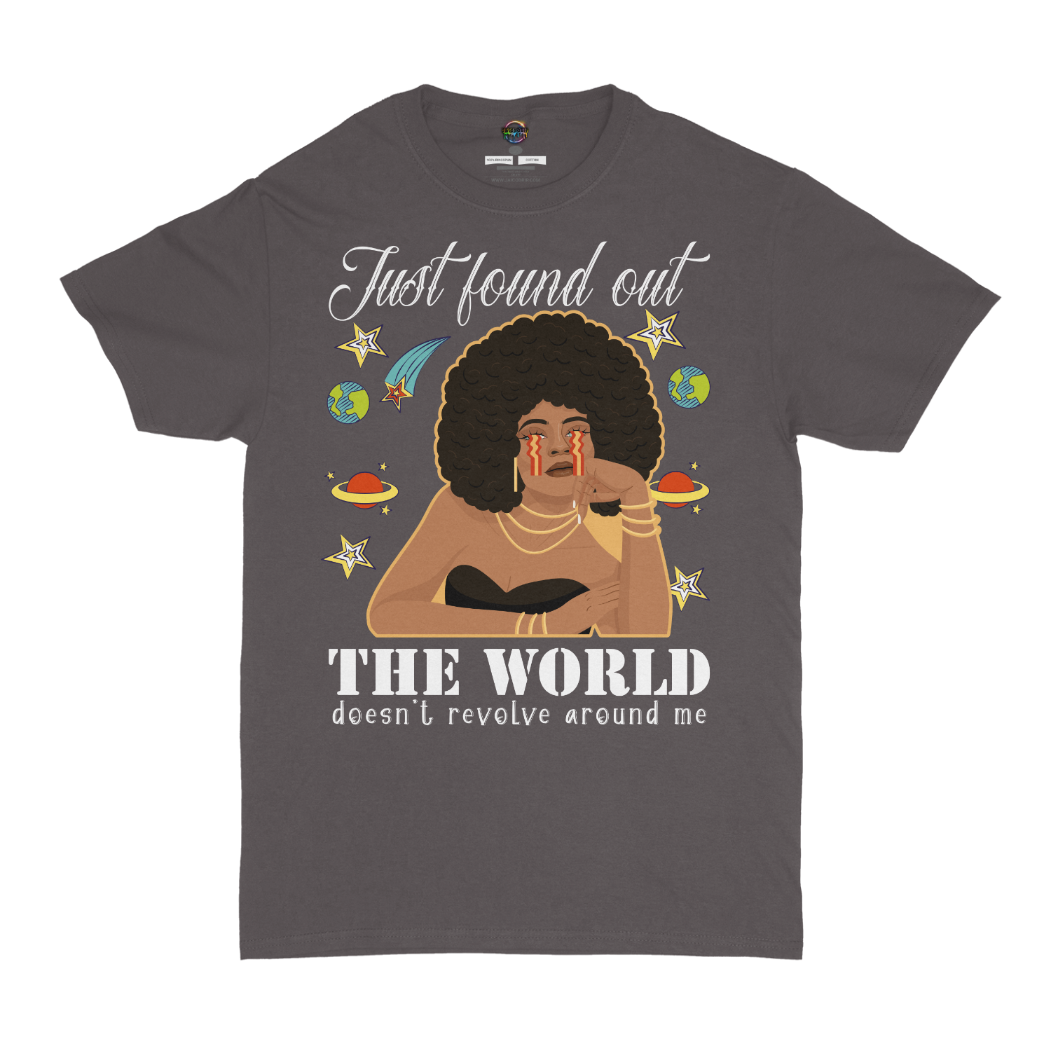 Just Found Out The World Doesn't Revolve Around Me Graphic Unisex T-shirt