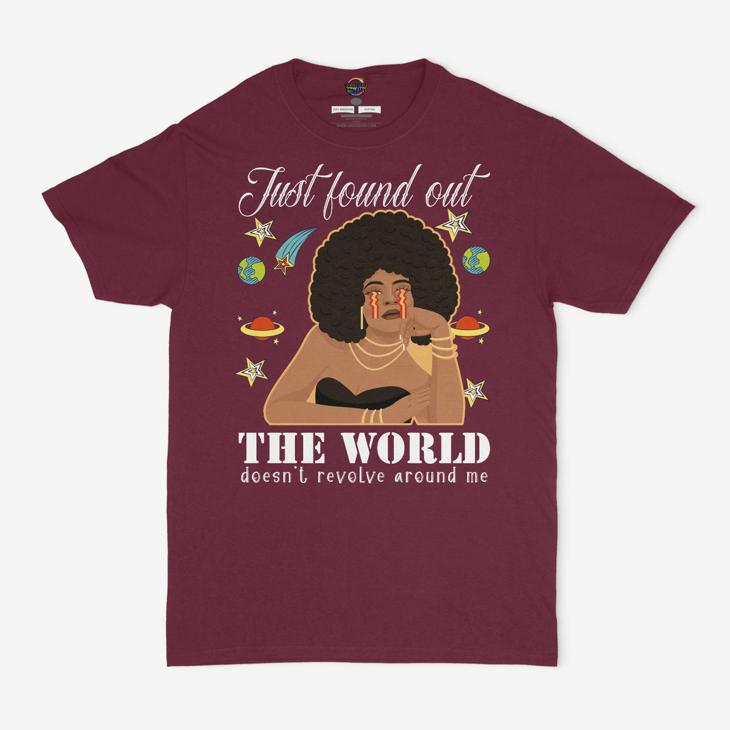 Just Found Out The World Doesn't Revolve Around Me Graphic Unisex T-shirt