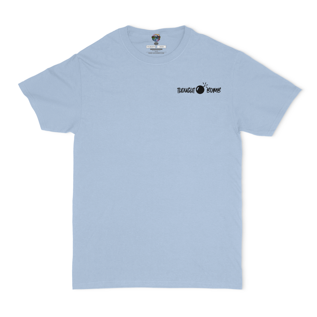 Thought Bomb, There Is Absolutely No Harm In Asking A Question.... For The Answer Is What Hurts Most Unisex T-Shirt