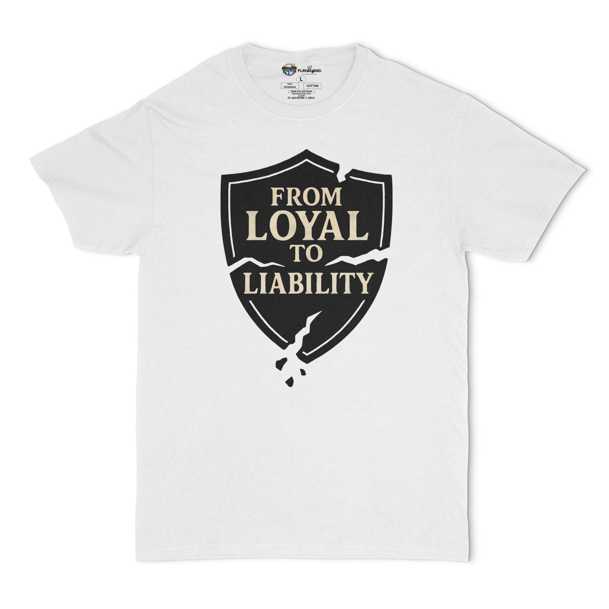 Loyal to Liability Shield Edition | FlakeDemic Apparel