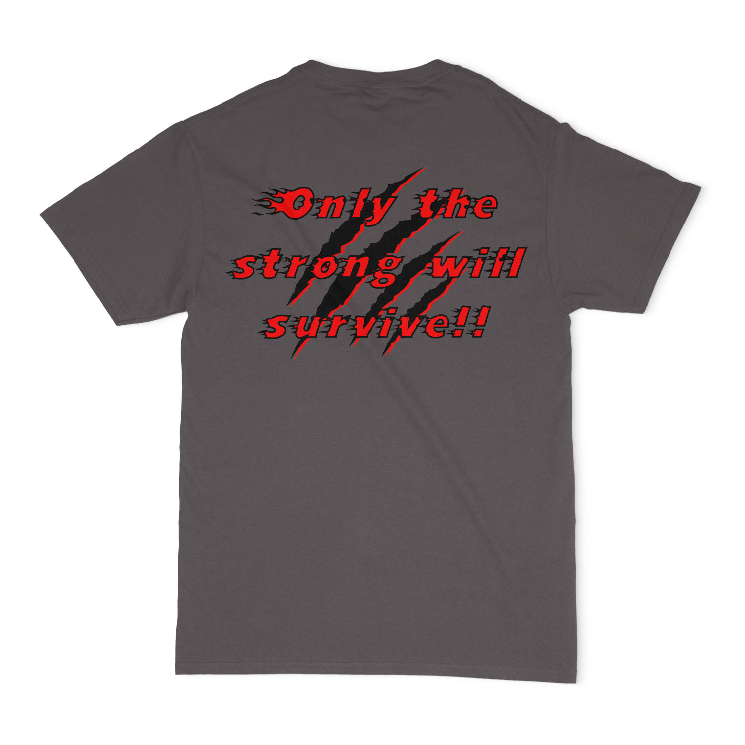 I'm not For The Weak, Only The Strong Will Survive Unisex T-Shirt