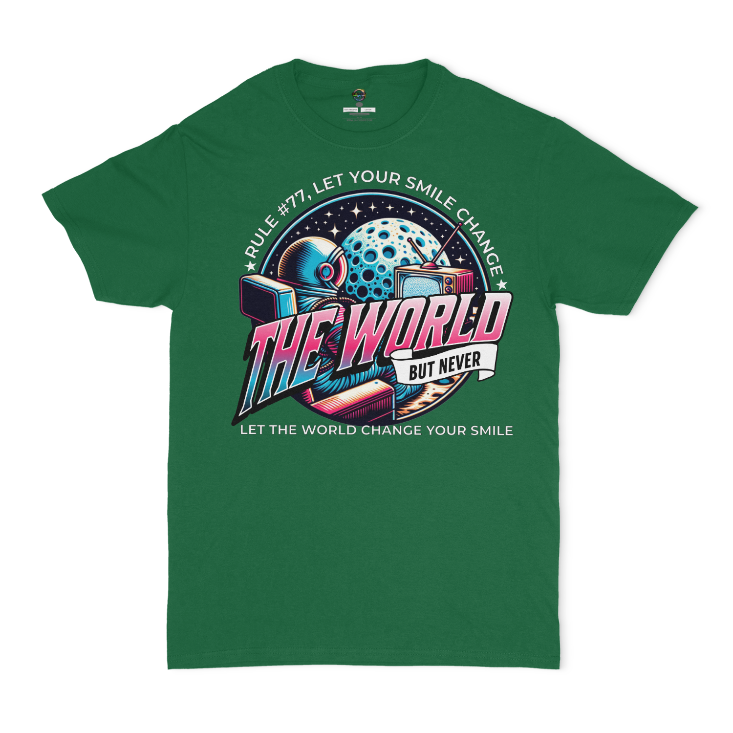 Rule #77 Let Your Smile Change The World, But Never Let The World Change Your Smile Unisex T-Shirt