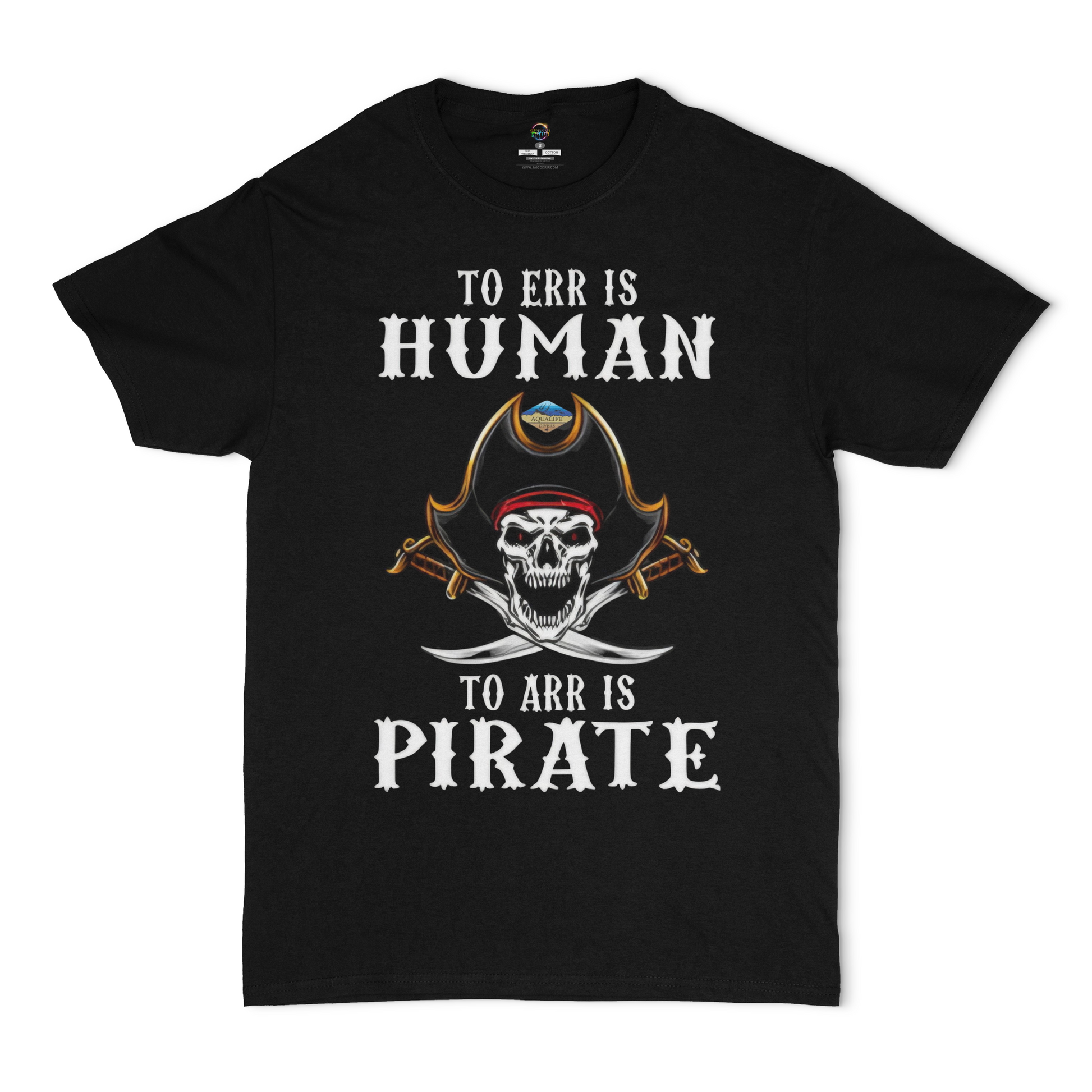 Aqualife To Err Is Human, To Arr Is Pirate Unisex Tshirt
