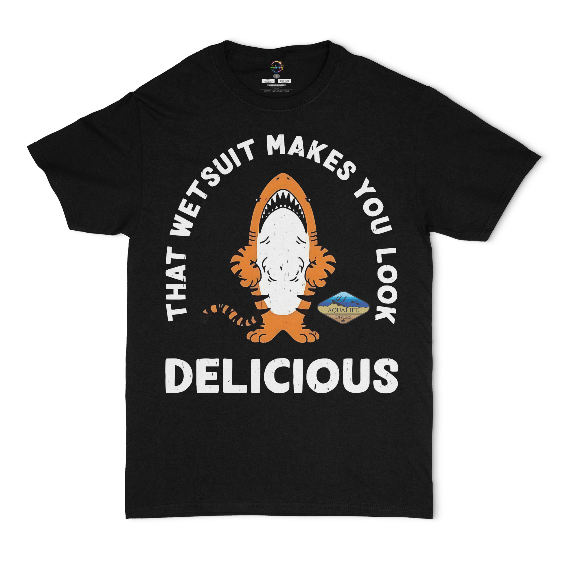 That Wet Suit Makes You Look Delicious Aqualife Divers Unisex T-Shirt