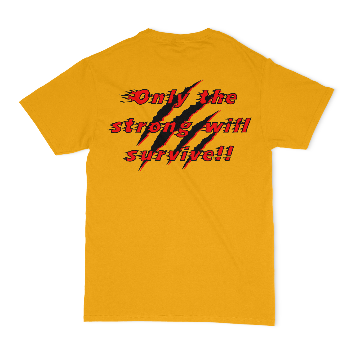 I'm not For The Weak, Only The Strong Will Survive Unisex T-Shirt
