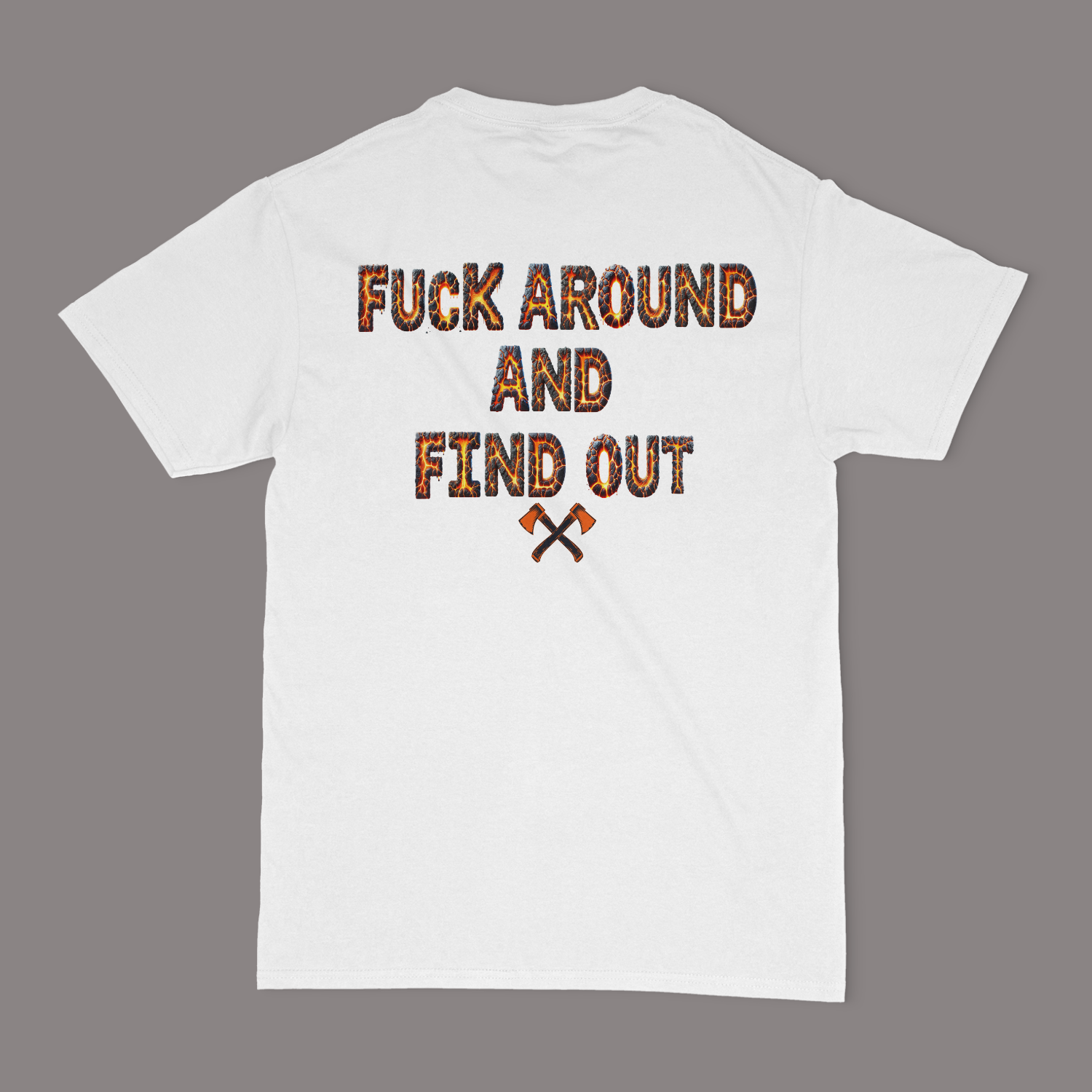 Fuck Around And Find Out Unisex T-Shirt