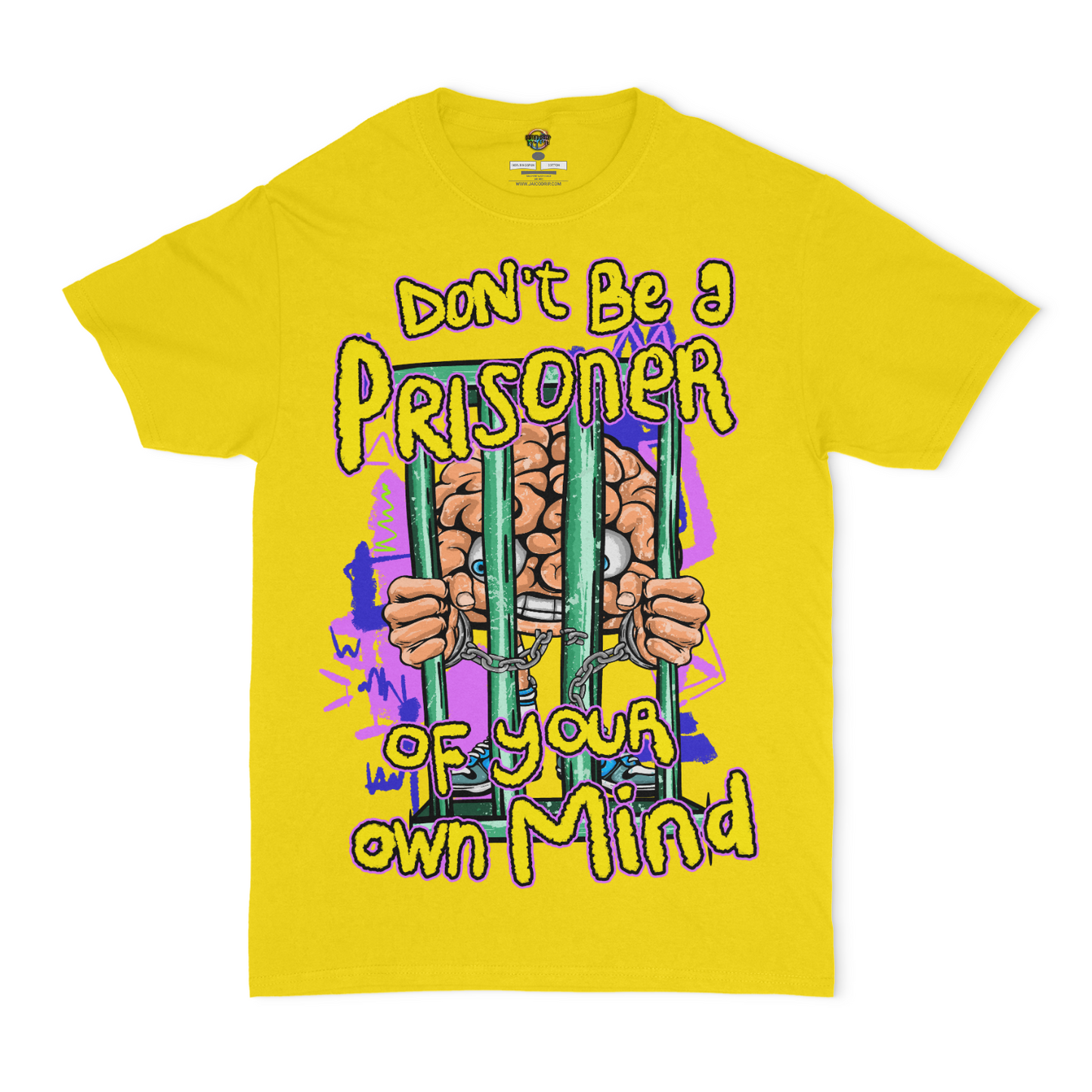 Don't Be A Prisoner Of Your Own Mind Graphic Unisex Tshirt