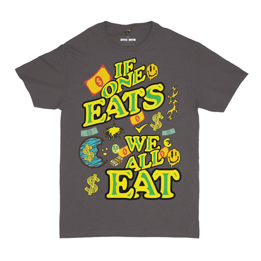 If One Eats, We All Eat Graphic Unisex T-Shirt