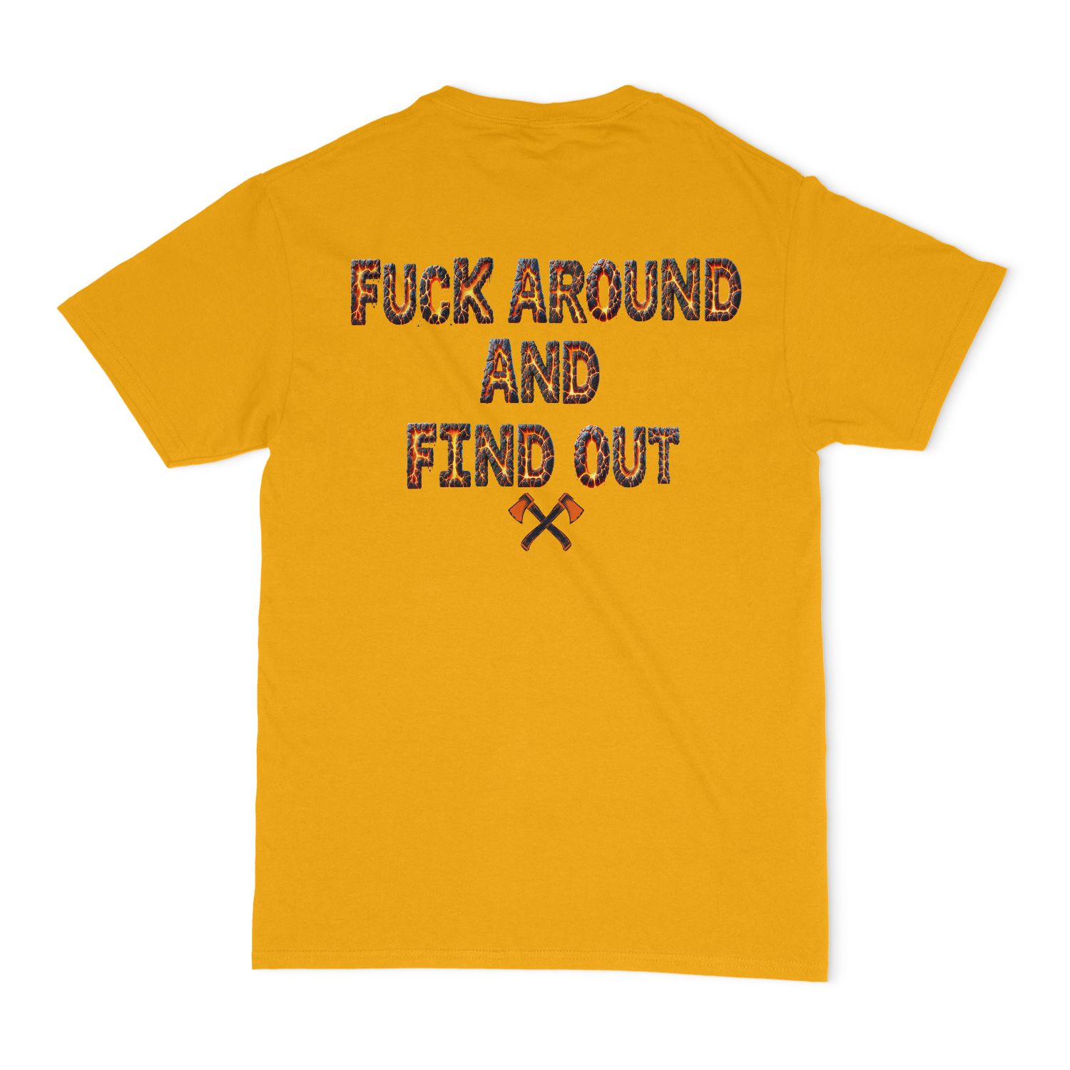 Fuck Around And Find Out Unisex T-Shirt
