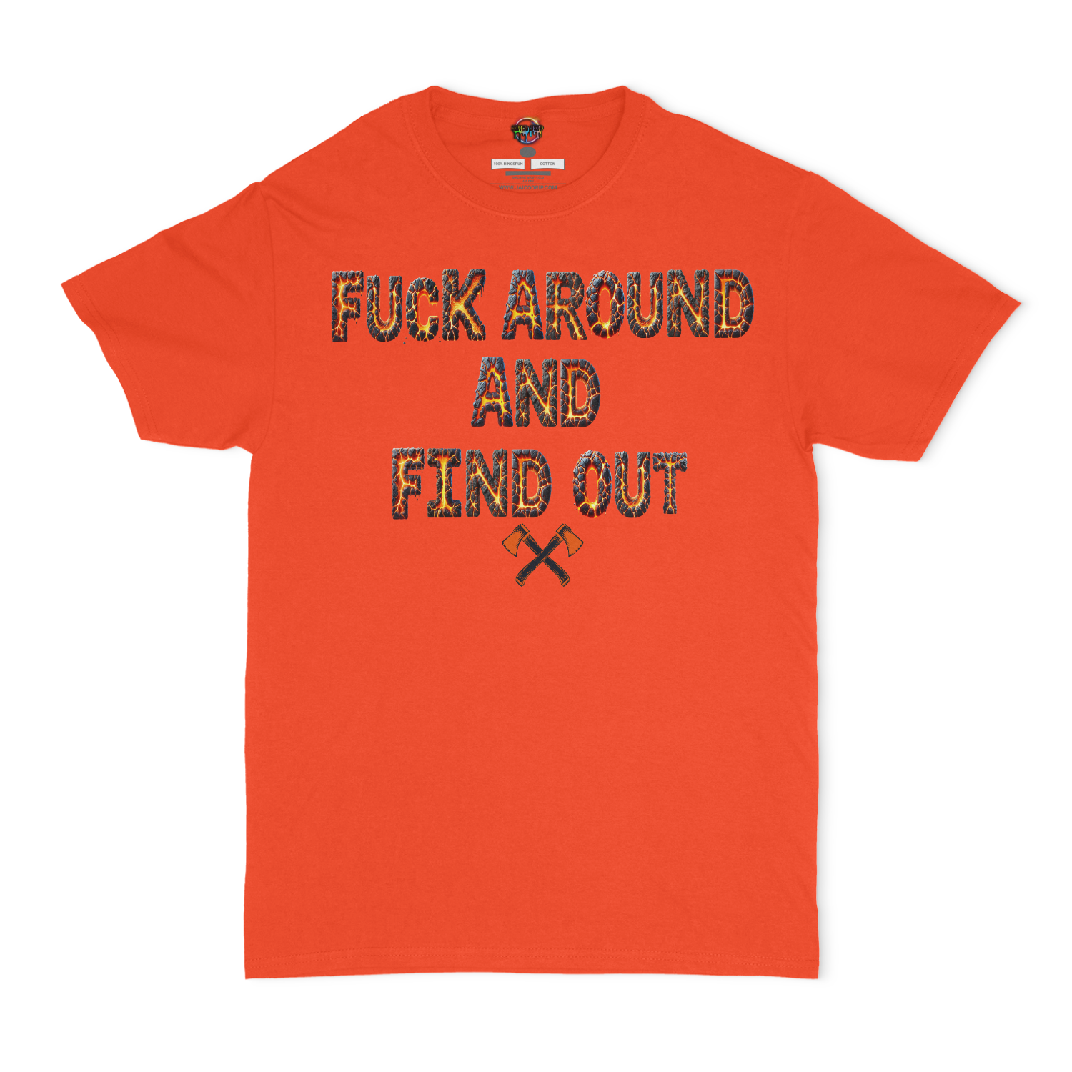 Fuck Around And Find Out Unisex T-Shirt
