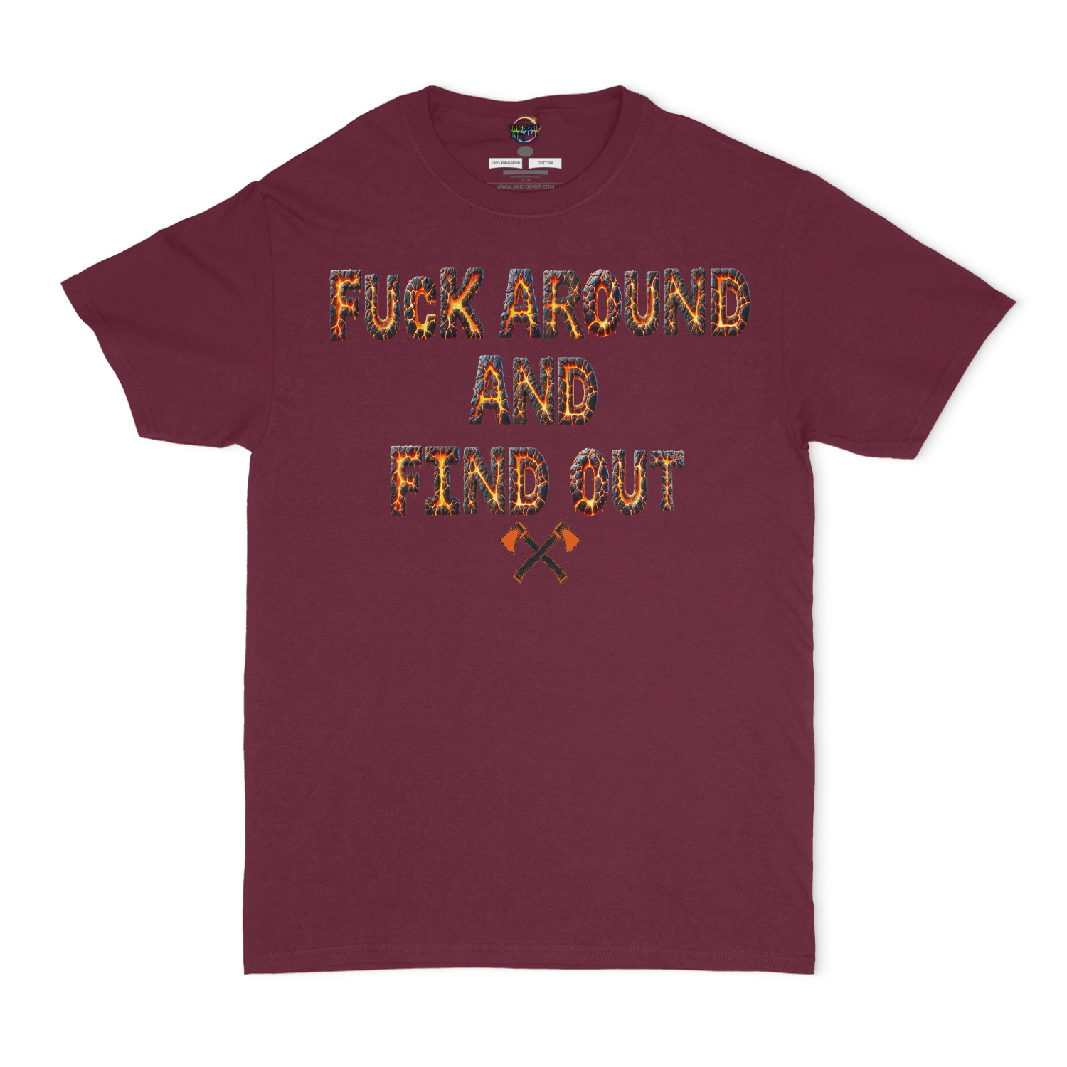 Fuck Around And Find Out Unisex T-Shirt