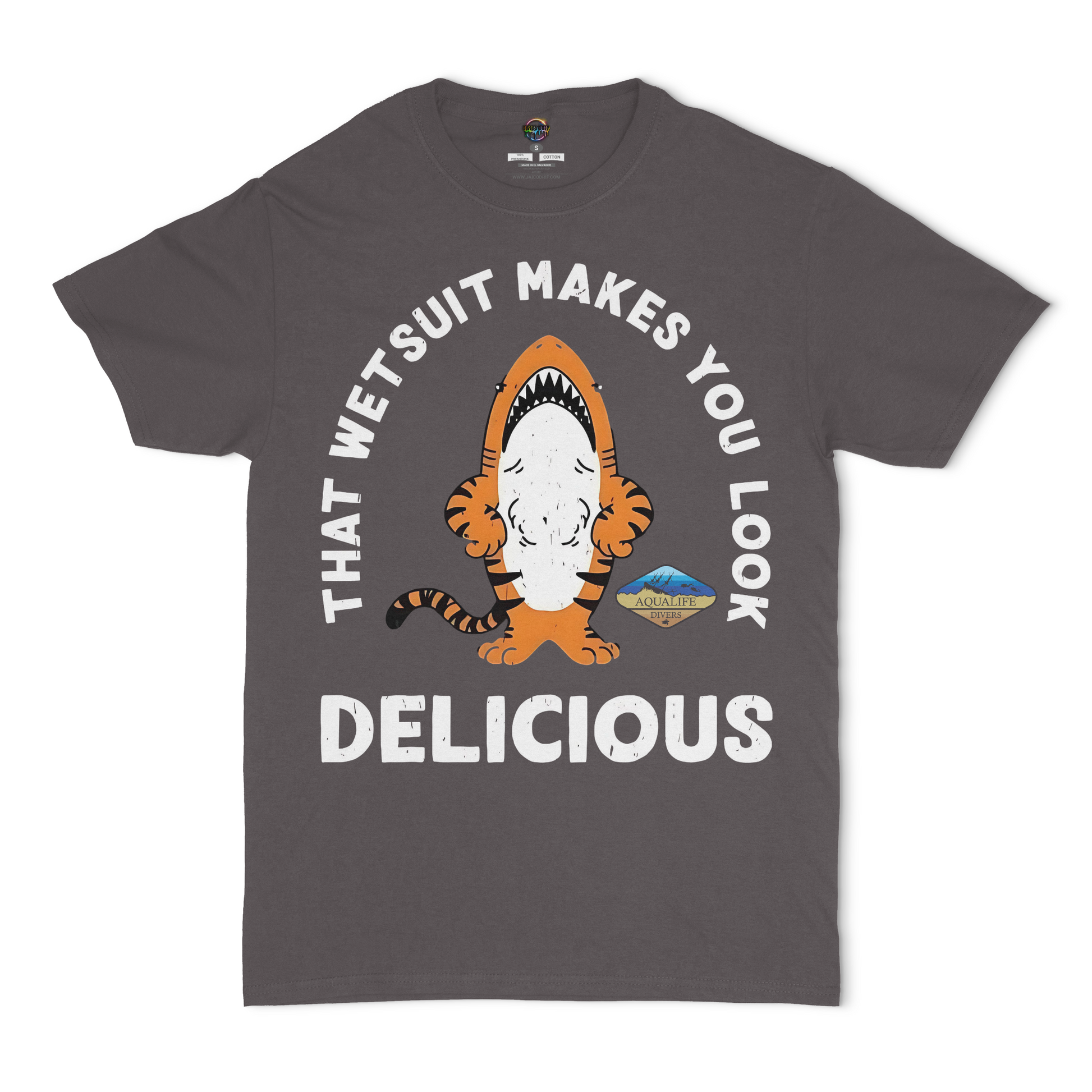That Wet Suit Makes You Look Delicious Aqualife Divers Unisex T-Shirt