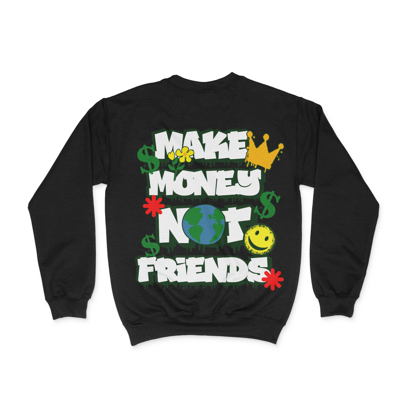 Make Money Not Friends Unisex Sweatshirt