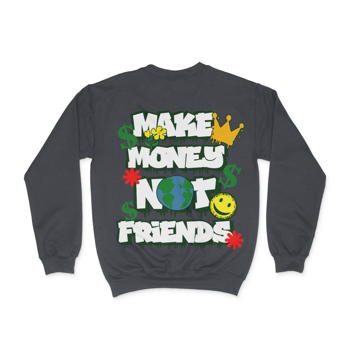 Make Money Not Friends Unisex Sweatshirt