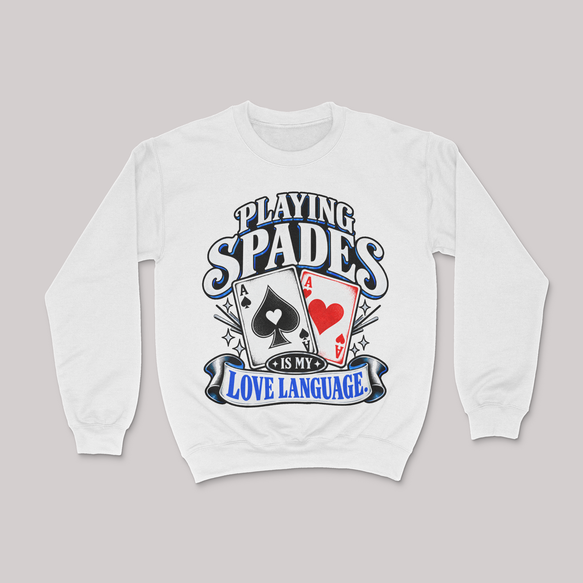 Playing Spades Is My Love Language Unisex Sweatshirt