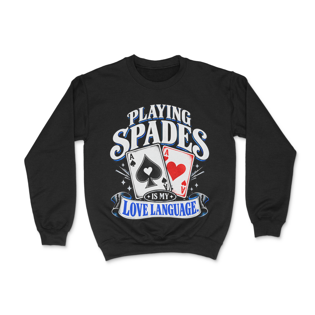 Playing Spades Is My Love Language Unisex Sweatshirt
