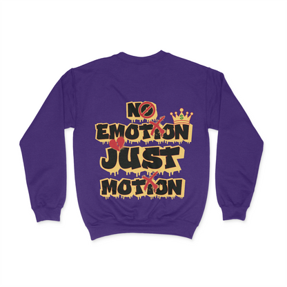 No Emotion, Just Emotion Unisex Sweatshirt
