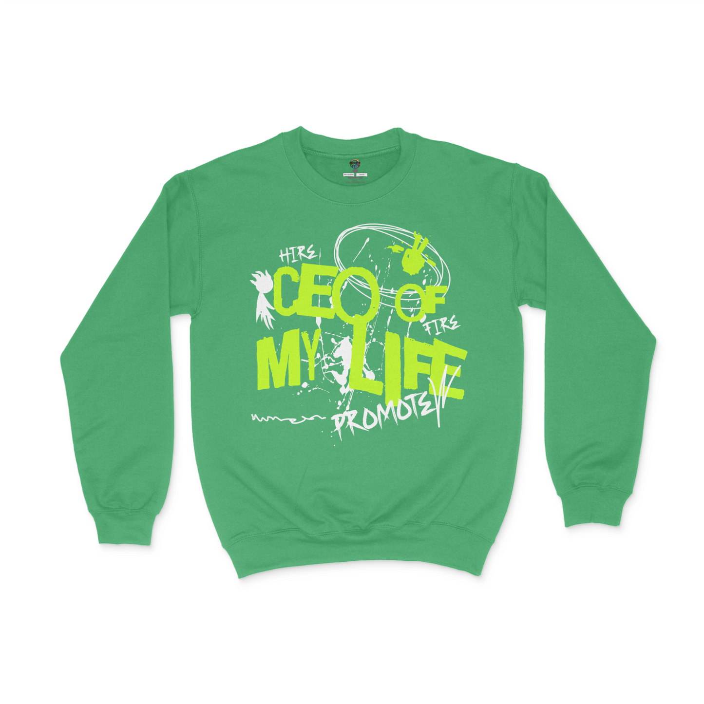 Ceo Of My Life Unisex Sweatshirt