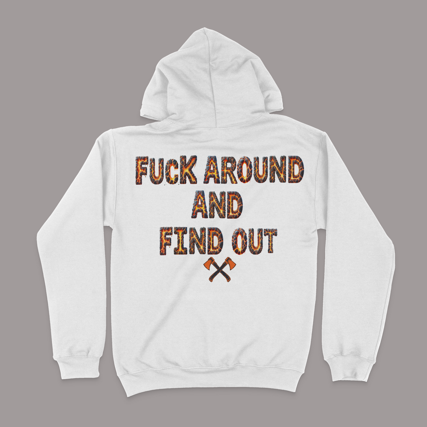 Fuck Around And Find Out Unisex Hoodie