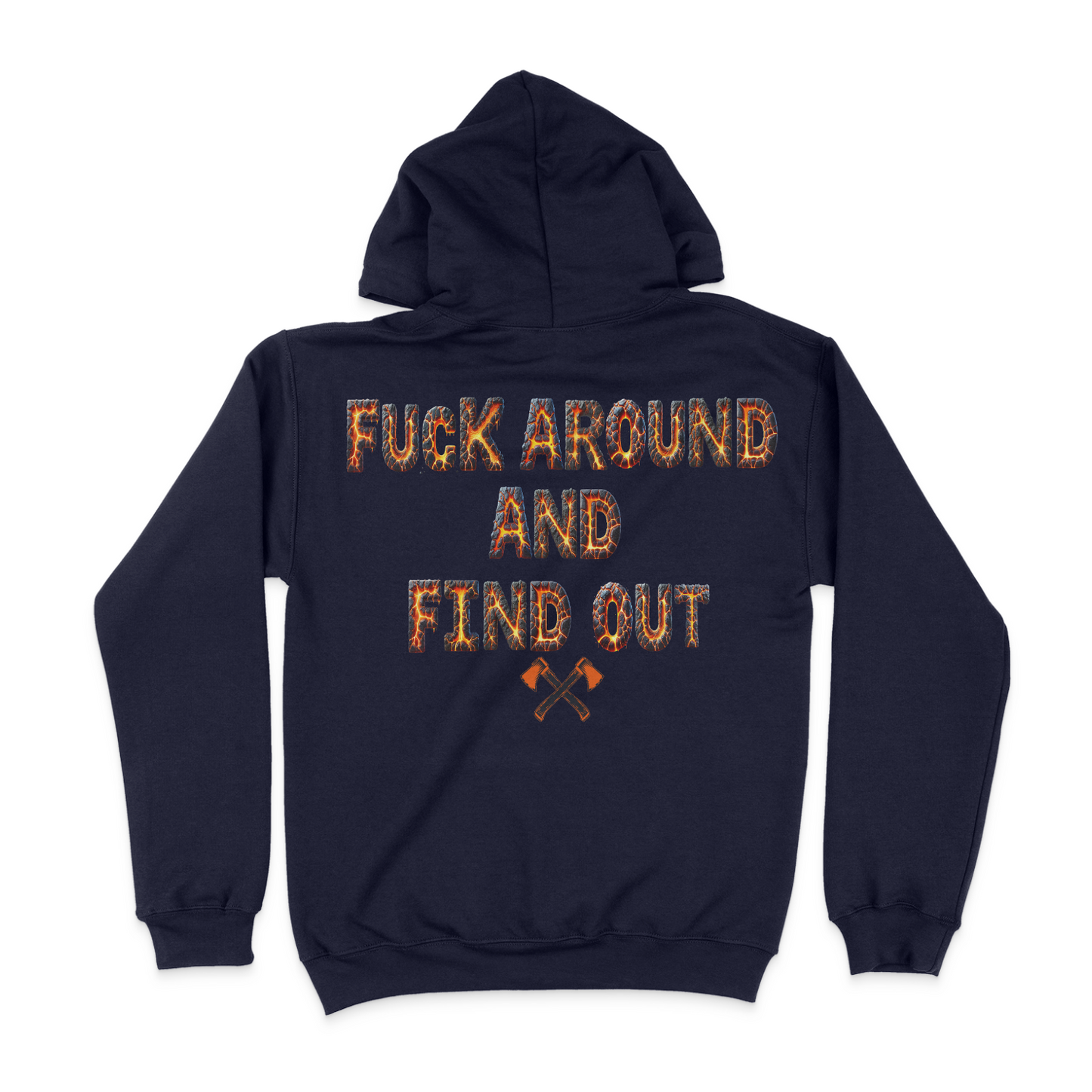 Fuck Around And Find Out Unisex Hoodie