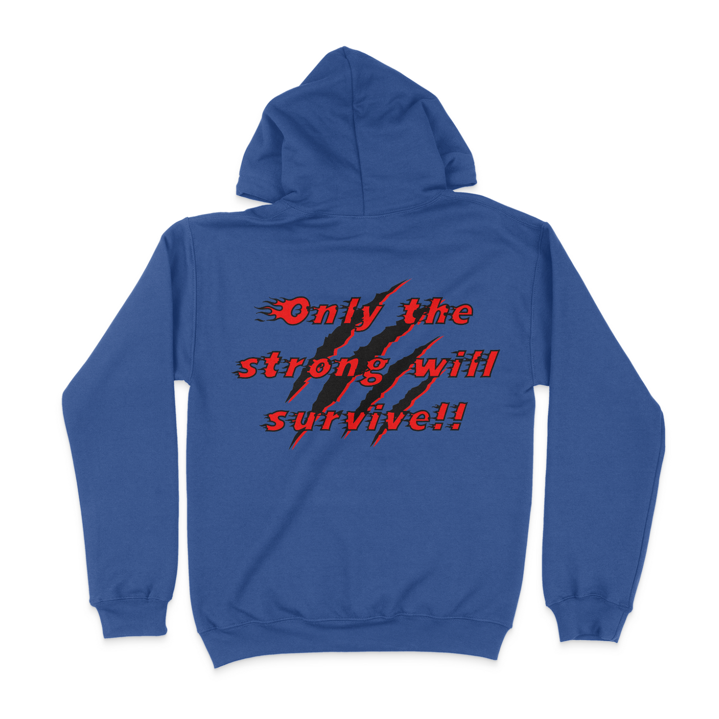 I'm Not For The Weak, Only The Strong Will Survive Unisex Hoodie