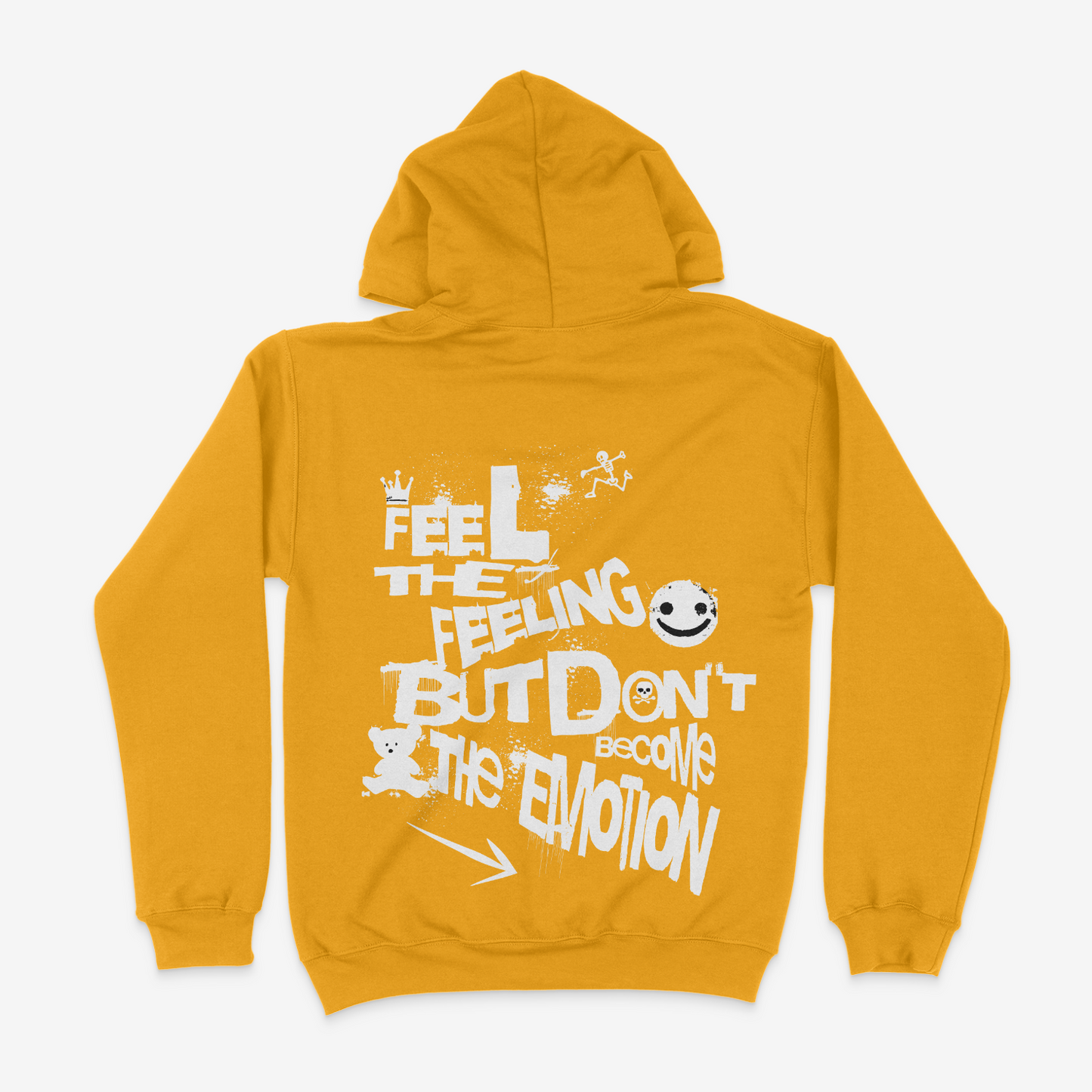 Feel The Feeling But Don't Become The Emotion Unisex Hoodie (Back Design)