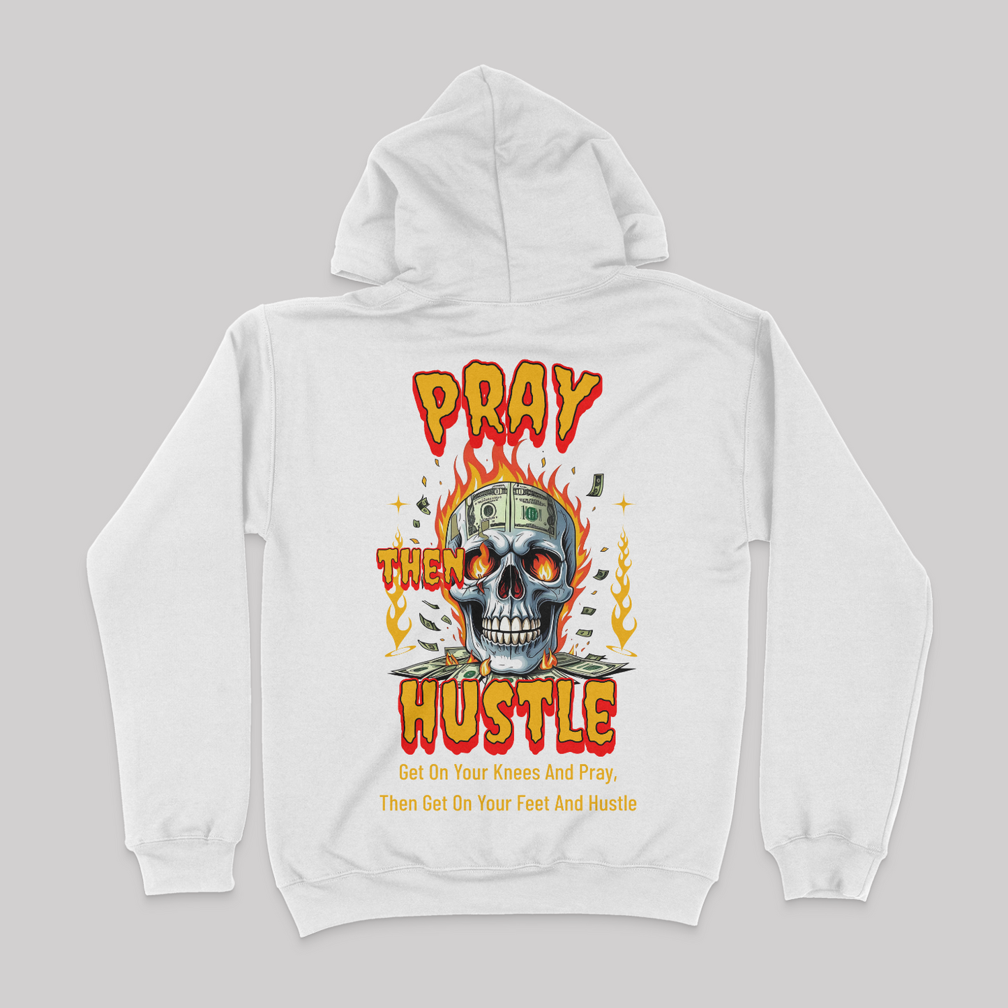 Pray Then Hustle Graphic Unisex Hoodie Front And Back Design