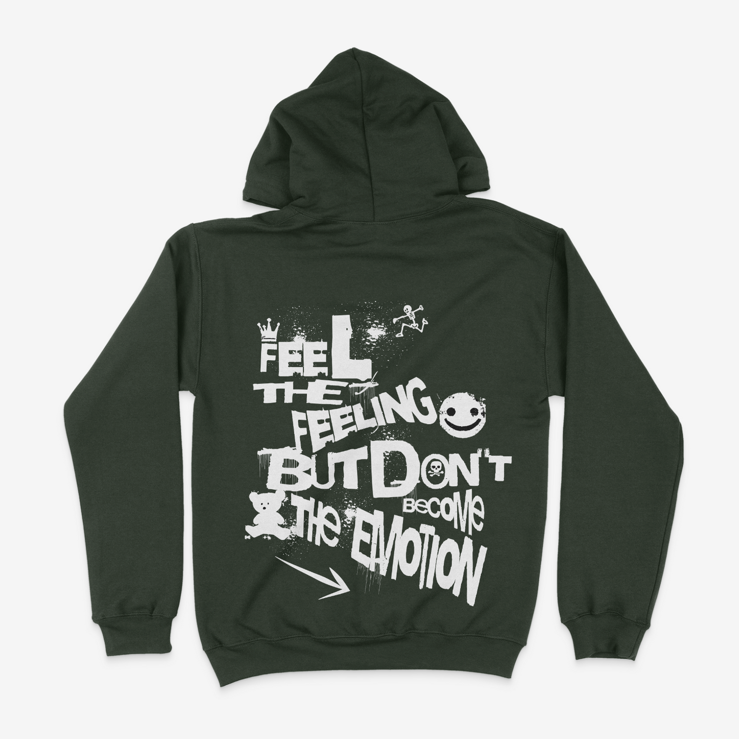 Feel The Feeling But Don't Become The Emotion Unisex Hoodie (Back Design)