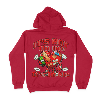 It's Not On Me, It's In Me Graphic Unisex Hoodie