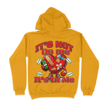 It's Not On Me, It's In Me Graphic Unisex Hoodie