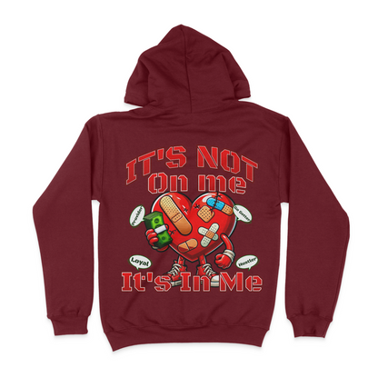 It's Not On Me, It's In Me Graphic Unisex Hoodie