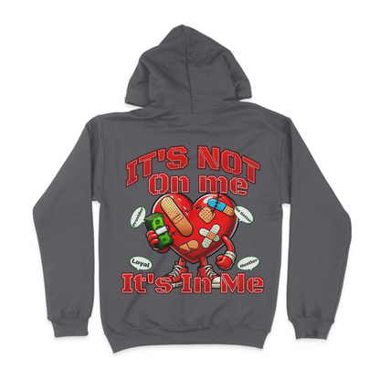 It's Not On Me, It's In Me Graphic Unisex Hoodie