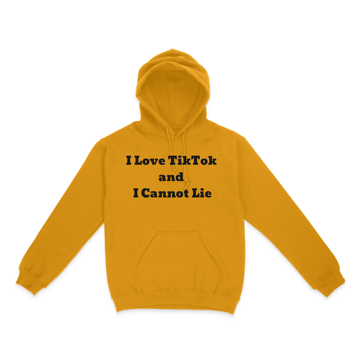 I Love TikTok and I Cannot Lie Unisex Hoodie