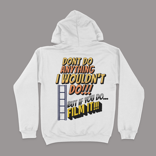 Don't Do Anything I Wouldn't Do Joe The Bill Guy Unisex Hoodie