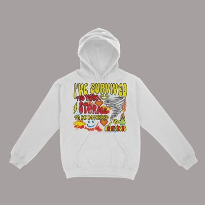 I've Survived Too Many Storms To Be Bothered By Raindrops Graphic Unisex Hoodie