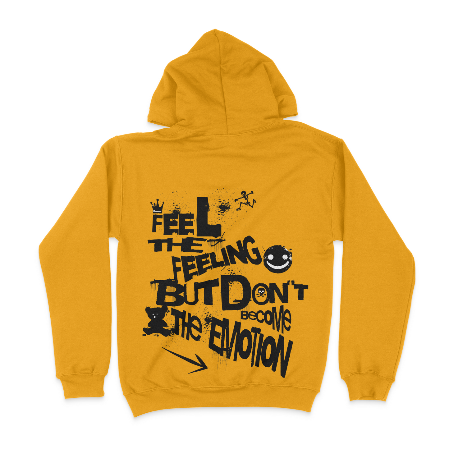 Feel The Feeling, But Don't Become The Emotion Unisex Graphic Hoodie (back design)