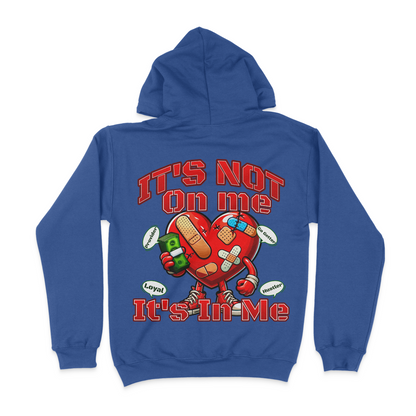 It's Not On Me, It's In Me Graphic Unisex Hoodie