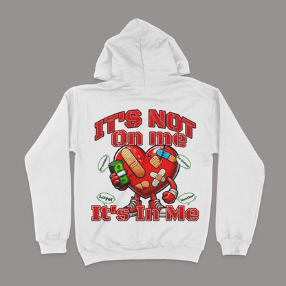 It's Not On Me, It's In Me Graphic Unisex Hoodie