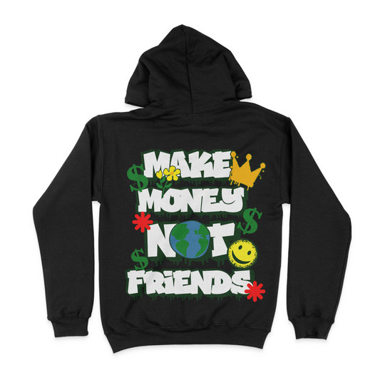 Make Money Not Friends Unisex Hoodie