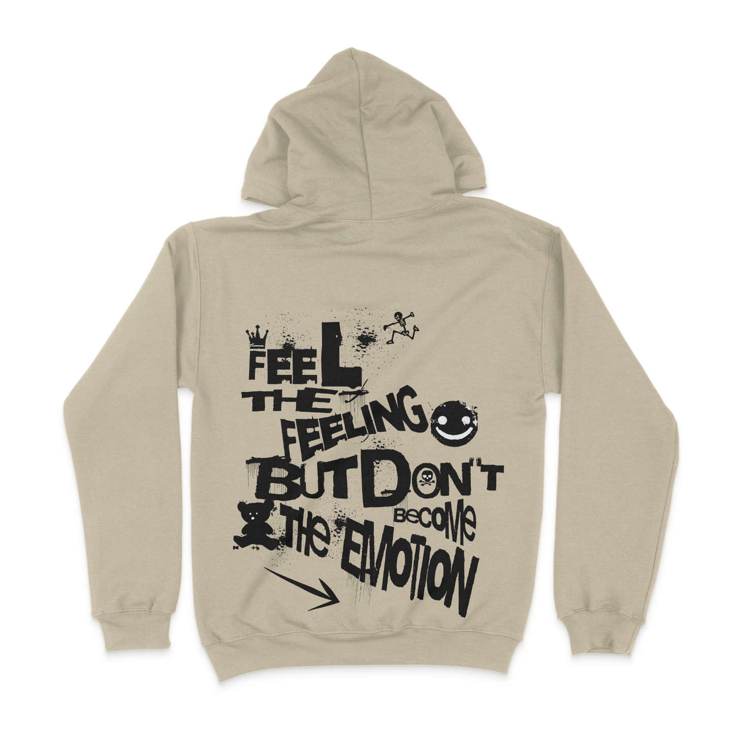 Feel The Feeling, But Don't Become The Emotion Unisex Graphic Hoodie (back design)