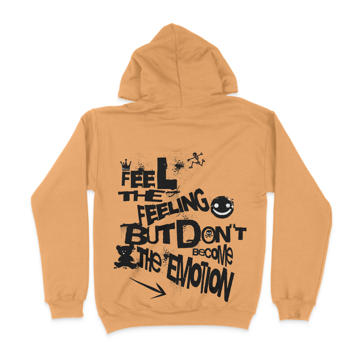 Feel The Feeling, But Don't Become The Emotion Unisex Graphic Hoodie (back design)