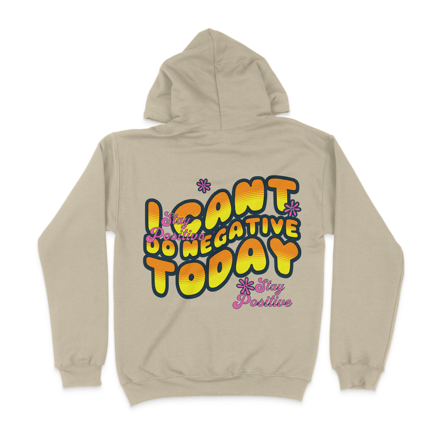 I Can't Do Negative Today Unisex Hoodie