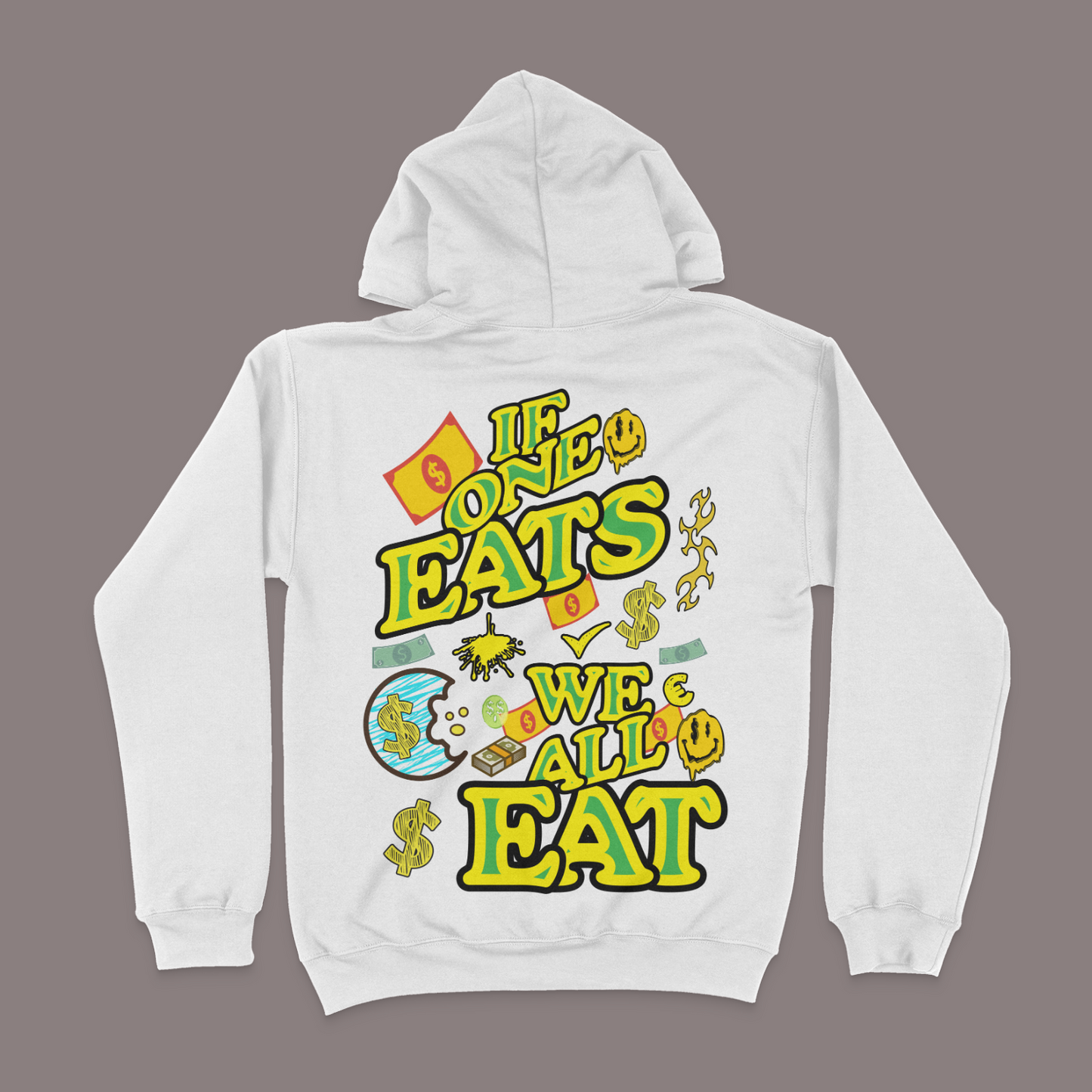 If One Eats, We All Eat Graphic Unisex Hoodie