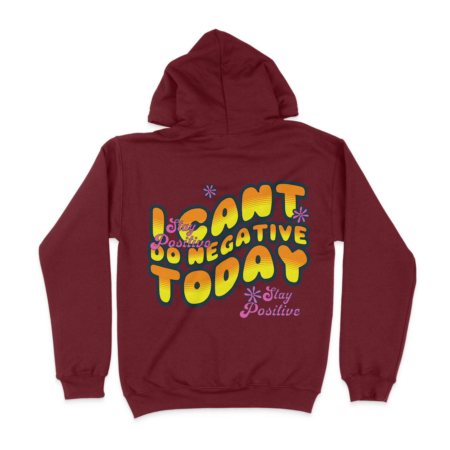 I Can't Do Negative Today Unisex Hoodie