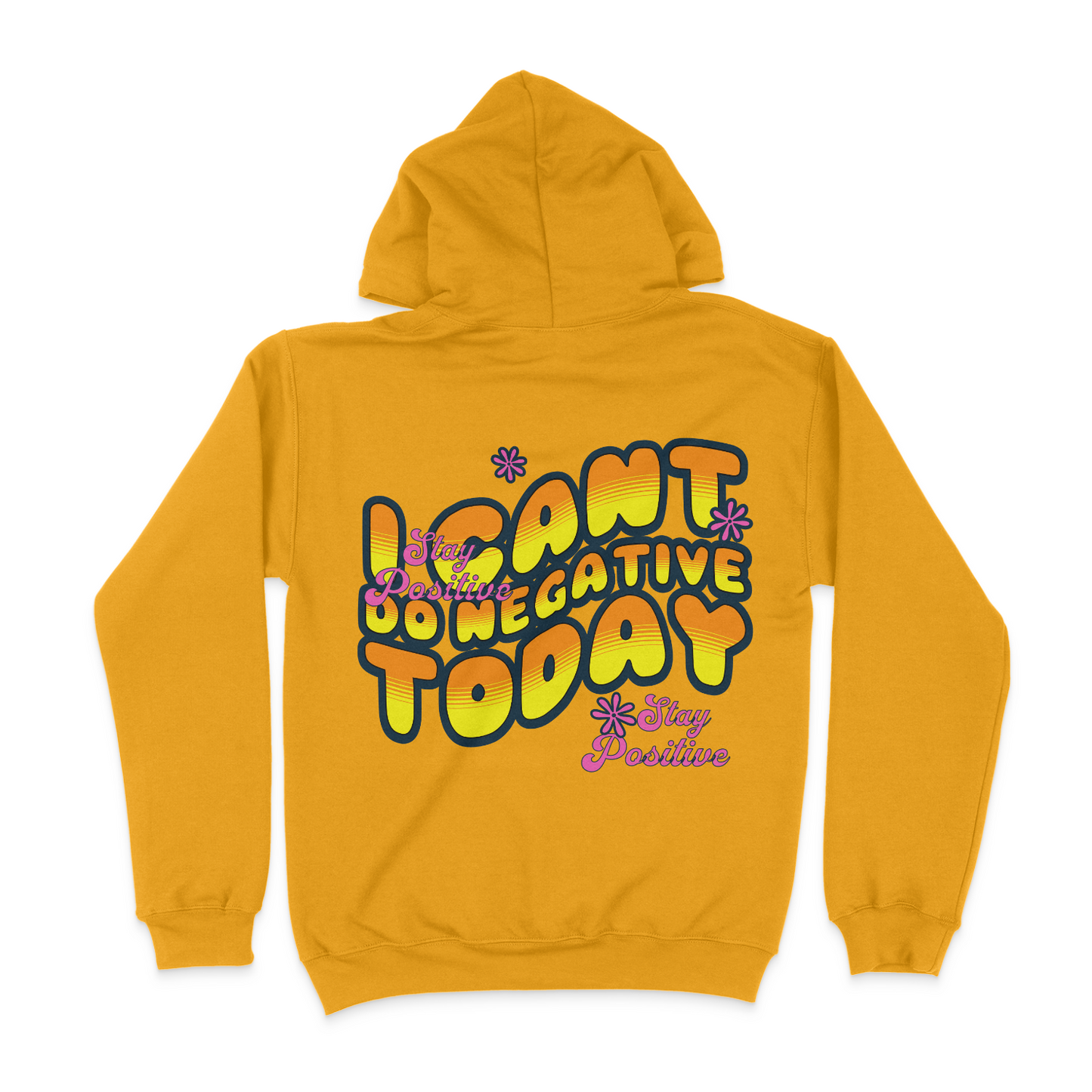 I Can't Do Negative Today Unisex Hoodie