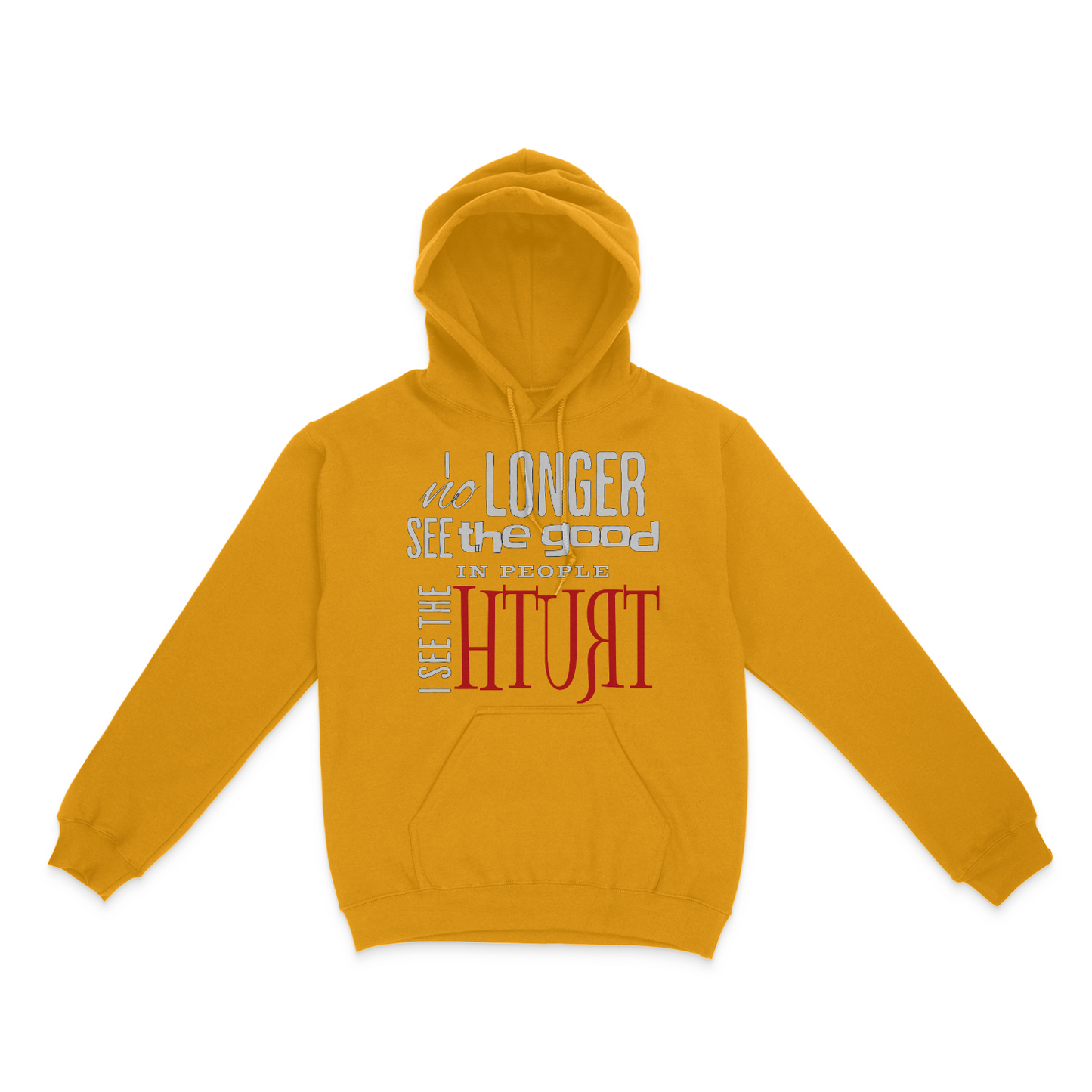 I No Longer See The Good In People, I See The Truth Unisex Hoodie